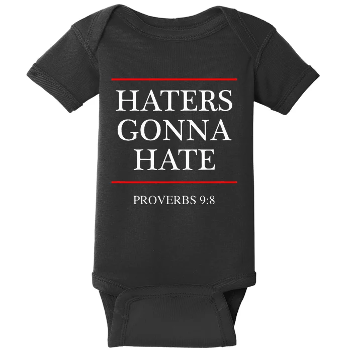 Haters Gonna Hate Proverbs 98 Baby Bodysuit