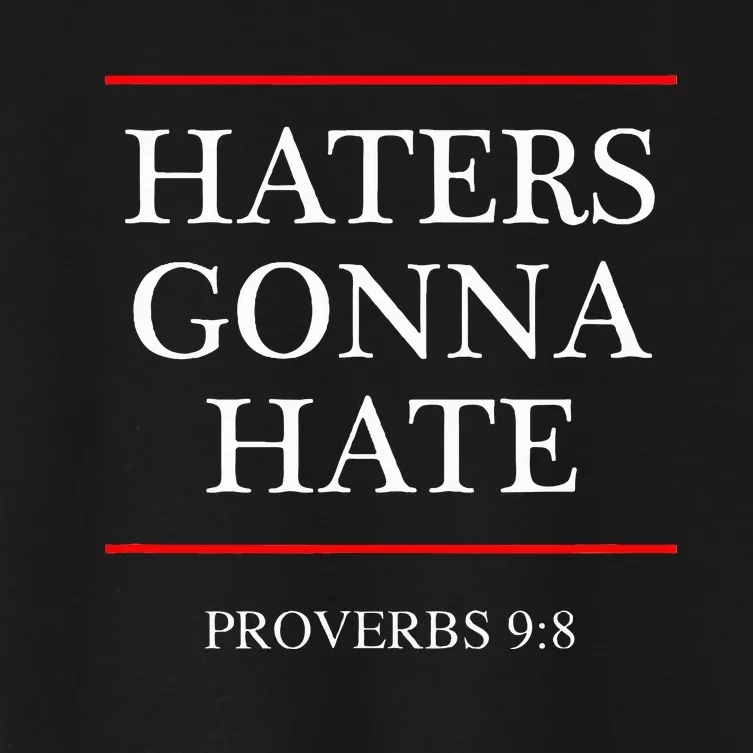 Haters Gonna Hate Proverbs 98 Women's Crop Top Tee