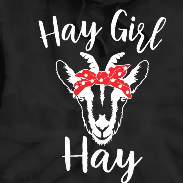 Hay Girl Hay Funny Goat Lover Tie Dye Hoodie