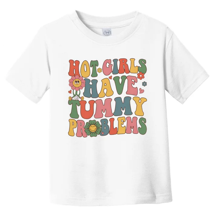 Hot Girl Have Tummy Problems Toddler T-Shirt