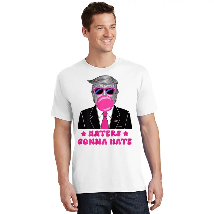 Haters Gonna Hate Funny Sunglasses Trump Bubble Gum 2024 T-Shirt