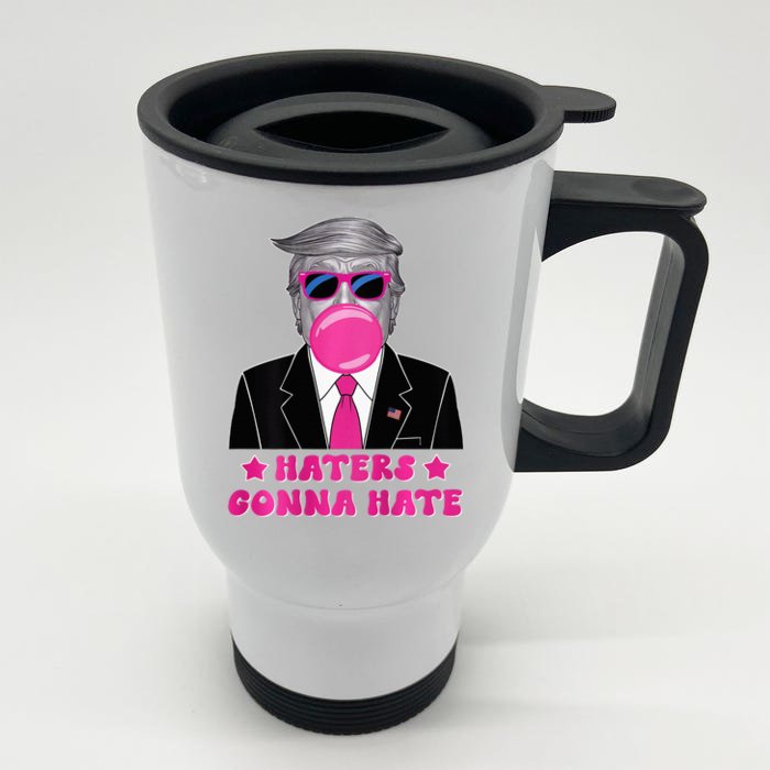 Haters Gonna Hate Funny Sunglasses Trump Bubble Gum 2024 Front & Back Stainless Steel Travel Mug