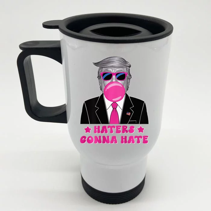 Haters Gonna Hate Funny Sunglasses Trump Bubble Gum 2024 Front & Back Stainless Steel Travel Mug