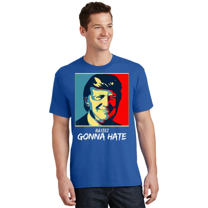 Haters Gonna Hate Quote Funny Saying Trump T-Shirt