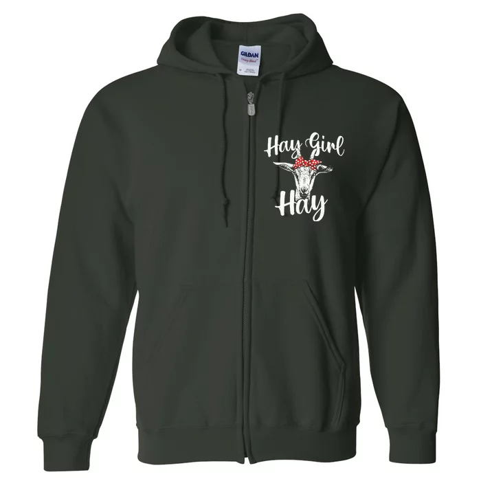 Hay Girl Hay Goat Whisperer Farm Animal Rancher Farmer Full Zip Hoodie