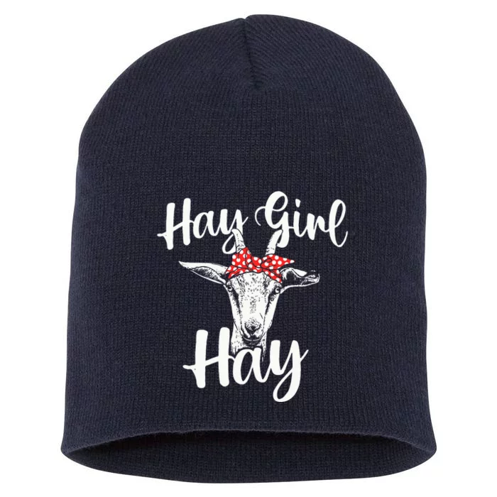 Hay Girl Hay Goat Whisperer Farm Animal Rancher Farmer Short Acrylic Beanie