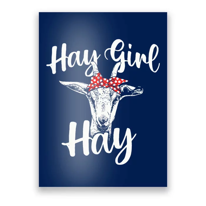 Hay Girl Hay Goat Whisperer Farm Animal Rancher Farmer Poster