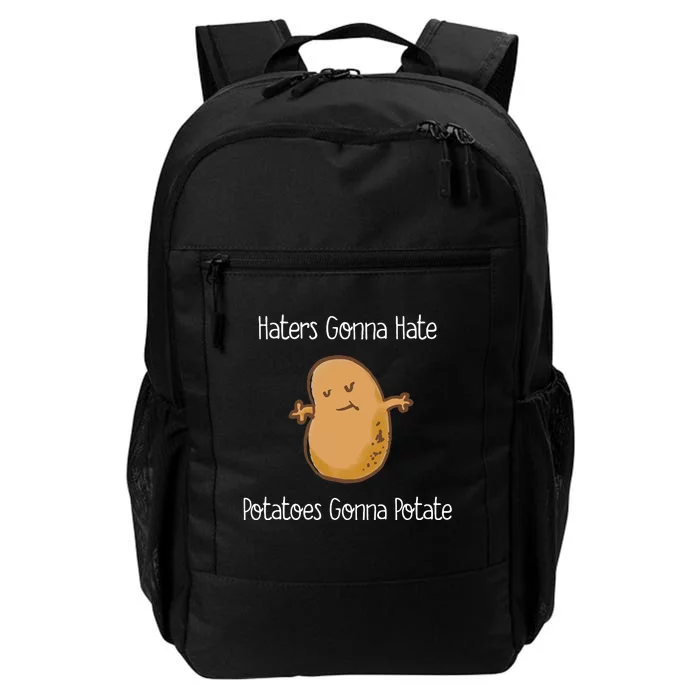 Haters Gonna Hate Potatoes Gonan Potate Funny Daily Commute Backpack