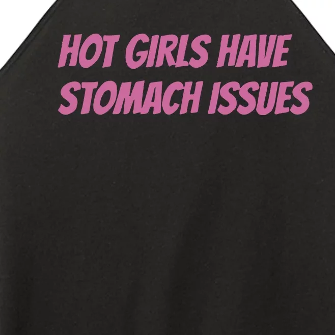 Hot Girls Have Stomach Issues Women’s Perfect Tri Rocker Tank