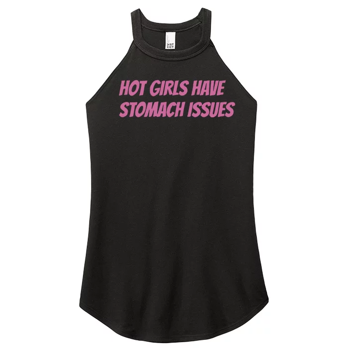 Hot Girls Have Stomach Issues Women’s Perfect Tri Rocker Tank