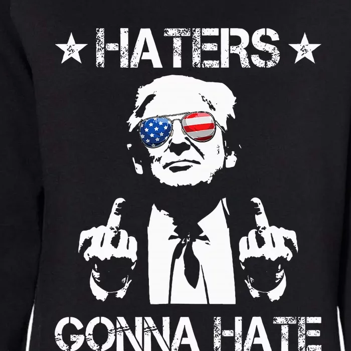 Haters Gonna Hate Middle Finger Trump 2024 President Womens California Wash Sweatshirt