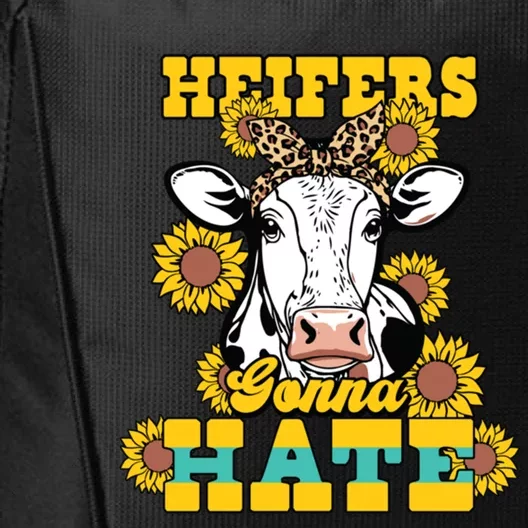 Heifers Gonna Hate Funny Cow Joke Sunflower Cow Cute Gift City Backpack