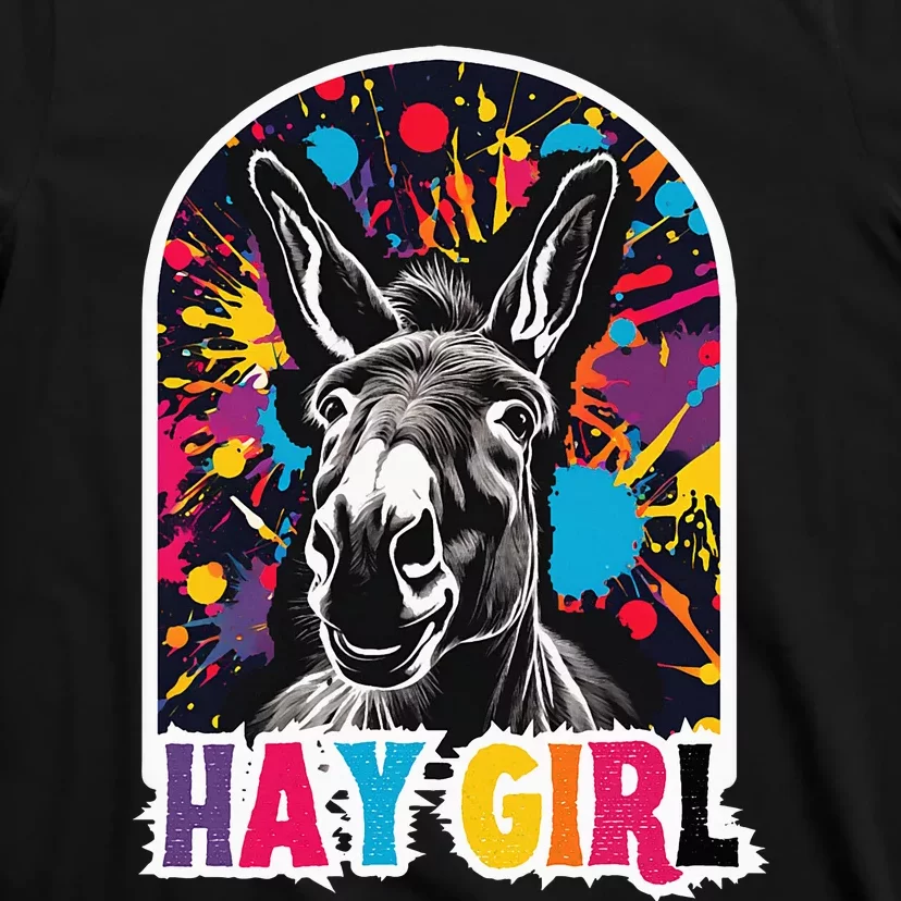 Hay Girl Hay Donkey Laughing Donkey Country Farm T-Shirt