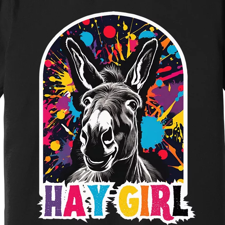 Hay Girl Hay Donkey Laughing Donkey Country Farm Premium T-Shirt