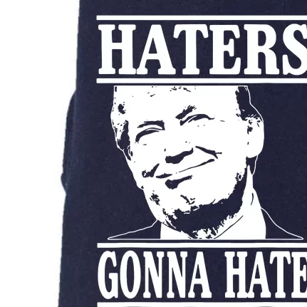 Haters Gonna Hate Trump Doggie 3-End Fleece Hoodie