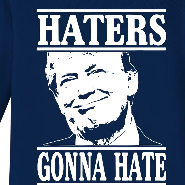 Haters Gonna Hate Trump Baby Long Sleeve Bodysuit