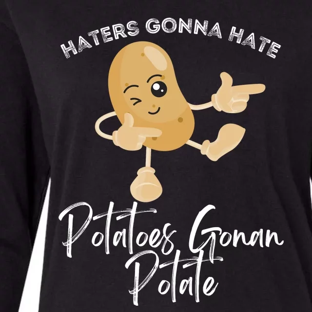 Haters Gonna Hate Potatoes Gonan Potate Womens Cotton Relaxed Long Sleeve T-Shirt