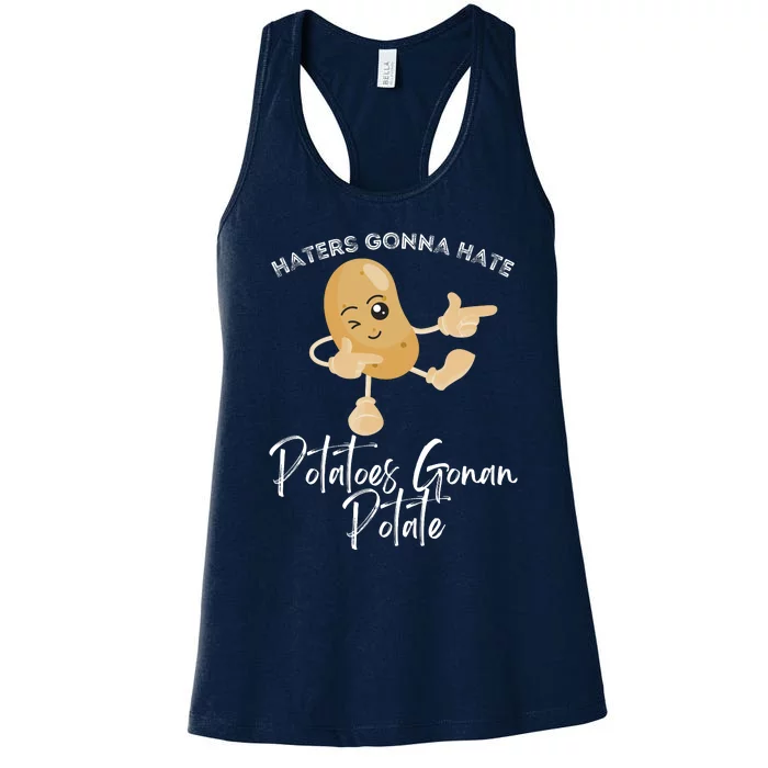 Haters Gonna Hate Potatoes Gonan Potate Women's Racerback Tank