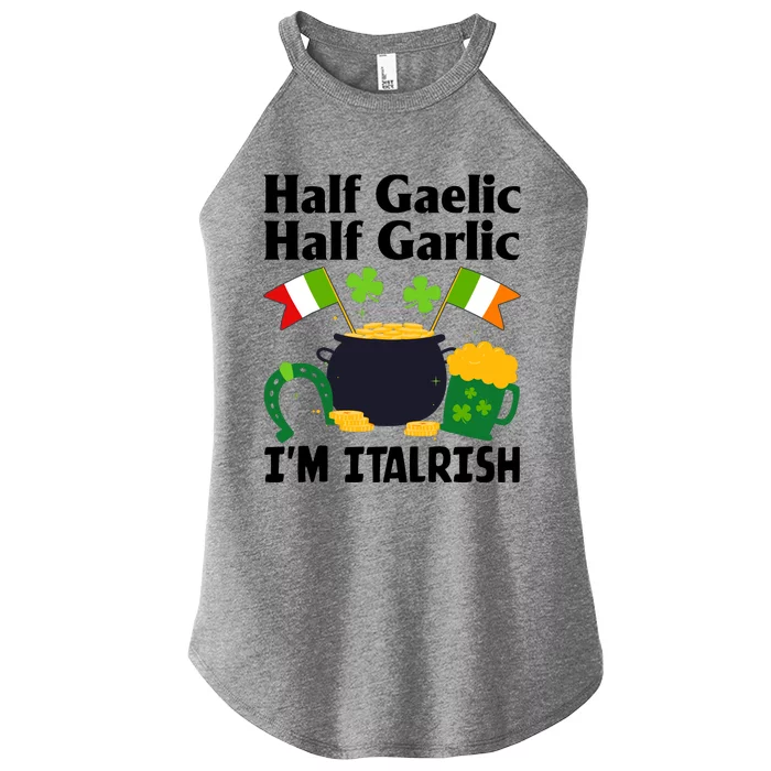 Half Gaelic Half Garlic IM Italrish Funny St. PatrickS Day Women’s Perfect Tri Rocker Tank