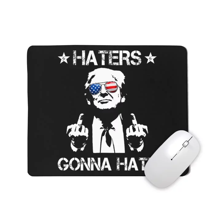 Haters Gonna Hate Middle Finger Funny Trump 2024 President Mousepad