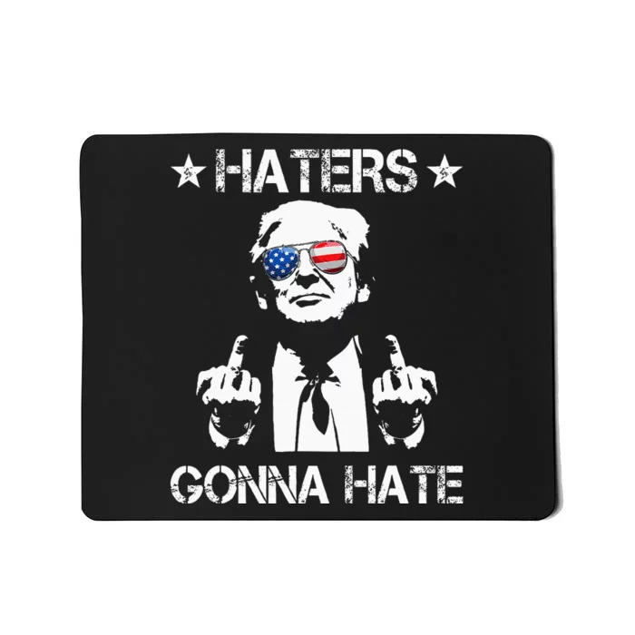 Haters Gonna Hate Middle Finger Funny Trump 2024 President Mousepad