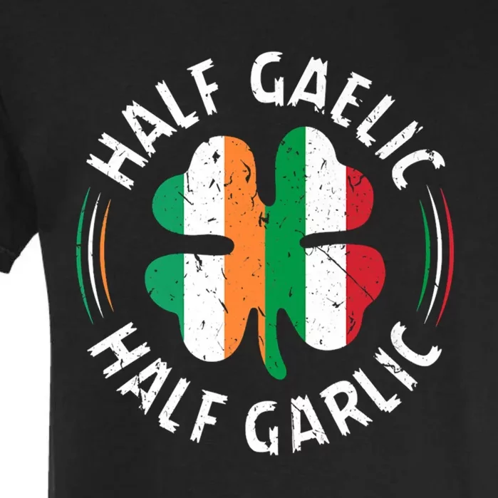 Half Gaelic Half Garlic Irish Italian St. Patricks Garment-Dyed Heavyweight T-Shirt