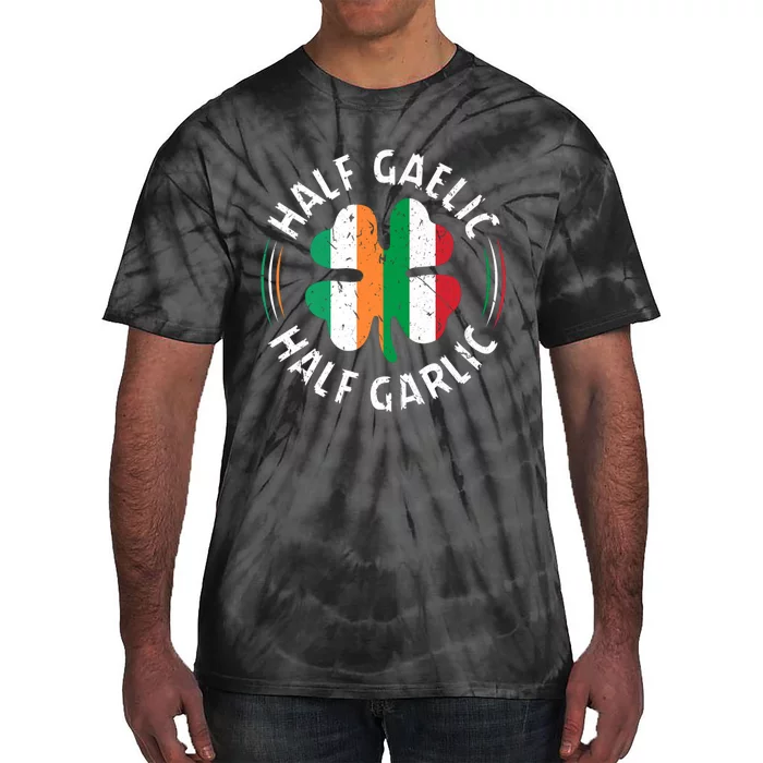 Half Gaelic Half Garlic Irish Italian St. Patricks Tie-Dye T-Shirt