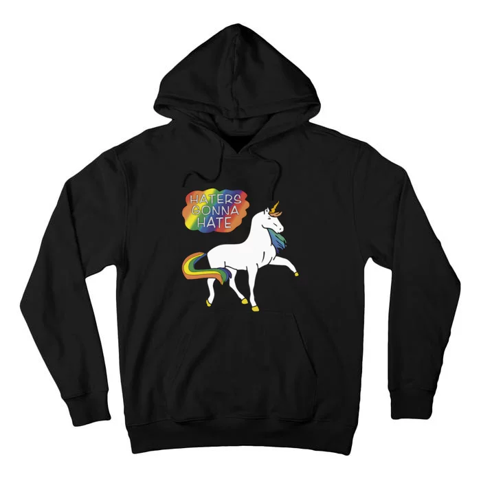 Haters Gonna Hate Unicorn Meme Tall Hoodie