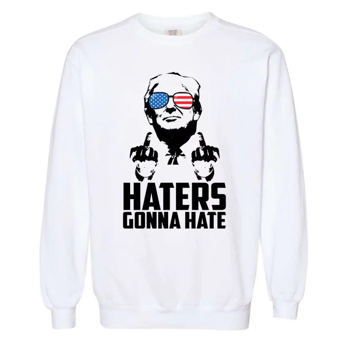 Haters Gonna Hate Donald Trump Middle Finger Funny Usa Garment-Dyed Sweatshirt