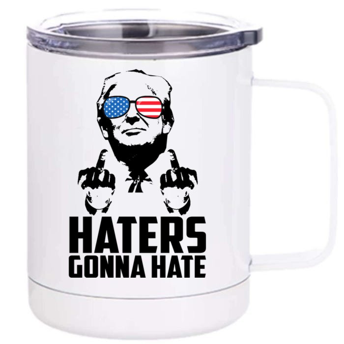 Haters Gonna Hate Donald Trump Middle Finger Funny Usa Front & Back 12oz Stainless Steel Tumbler Cup