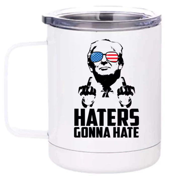 Haters Gonna Hate Donald Trump Middle Finger Funny Usa Front & Back 12oz Stainless Steel Tumbler Cup