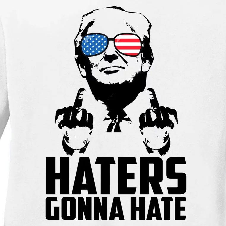 Haters Gonna Hate Donald Trump Middle Finger Funny Usa Ladies Long Sleeve Shirt