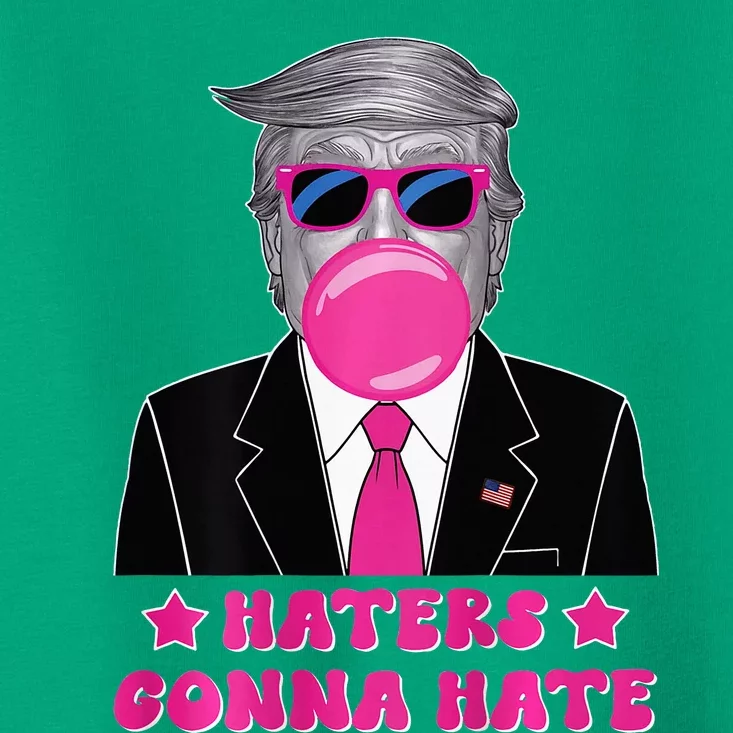 Haters Gonna Hate Funny Sunglasses Trump Bubble Gum 2024 Toddler T-Shirt