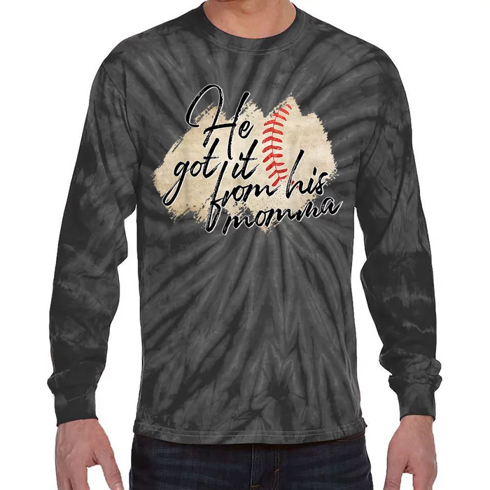 He Got It From His Momma Baseball Mama Game Day Tie-Dye Long Sleeve Shirt