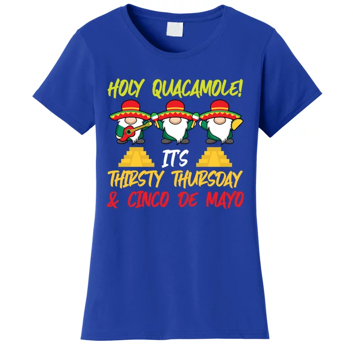 Holy Guacamole It's Thirsty Thursday And Cinco De Mayo Gift Women's T-Shirt