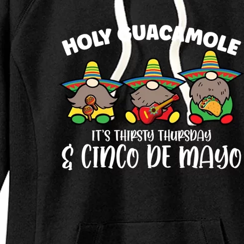 Holy Guacamole It's Thirsty Thursday And Cinco De Mayo Cool Gift Women's Fleece Hoodie