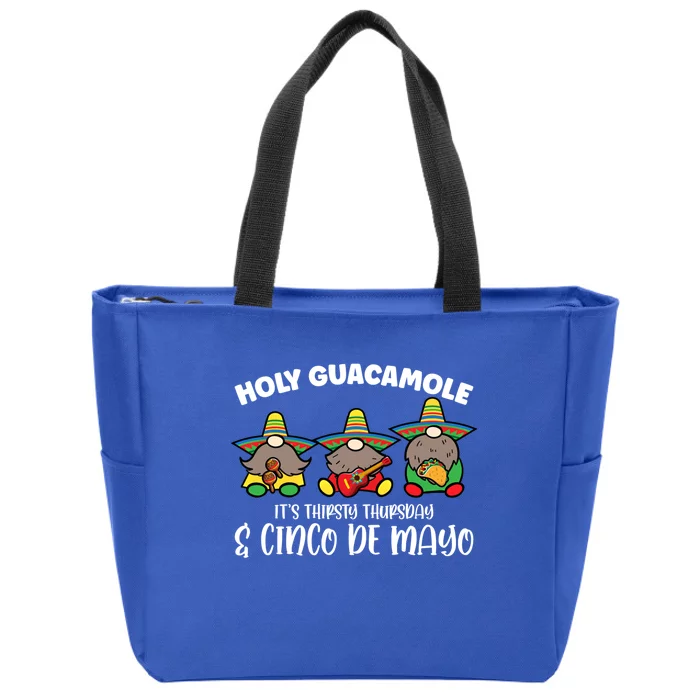 Holy Guacamole It's Thirsty Thursday And Cinco De Mayo Cool Gift Zip Tote Bag