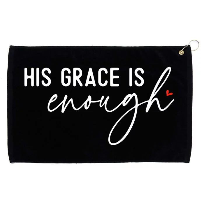 His Grace Is Enough Bible Verse Christian Grommeted Golf Towel