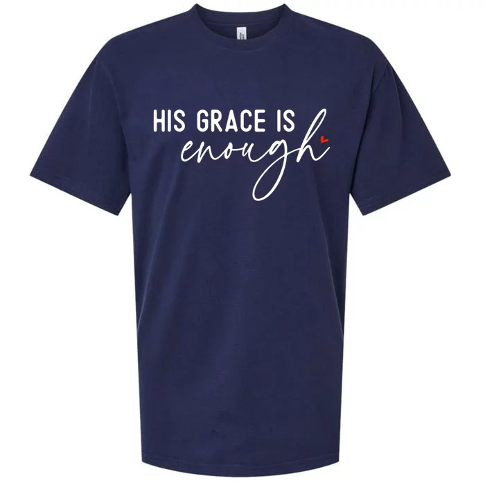 His Grace Is Enough Bible Verse Christian Sueded Cloud Jersey T-Shirt