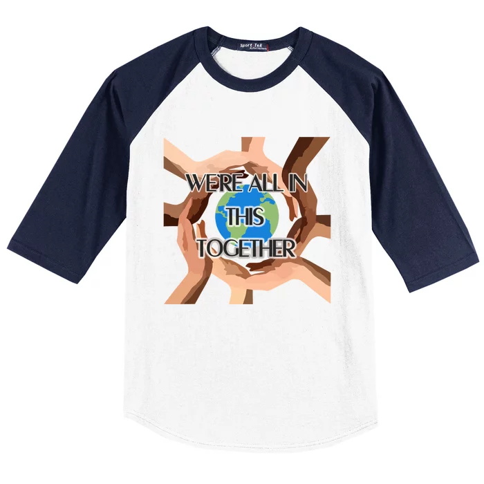 Humanity Gift Inclusion Gift We're All In This Together Gift Baseball Sleeve Shirt