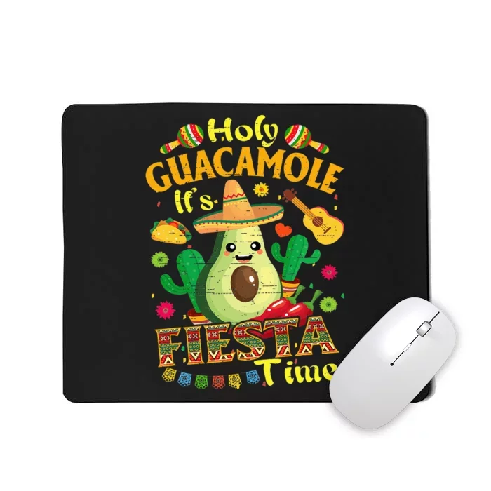 Holy Guacamole Its Mexican Fiesta Time Cinco de Mayo Mousepad