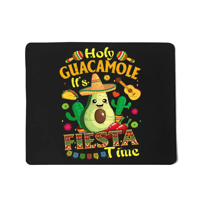 Holy Guacamole Its Mexican Fiesta Time Cinco de Mayo Mousepad