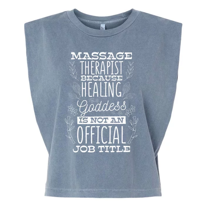 Healing Goddess Is Not A Job Title Massage Therapist Garment-Dyed Women's Muscle Tee