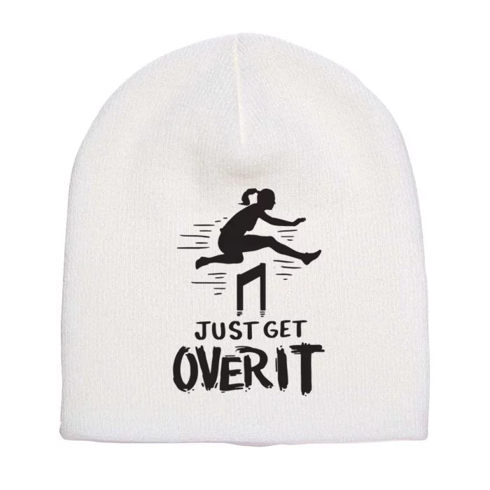 Hurdler Gift Just Get Over It Track Field Gift Short Acrylic Beanie