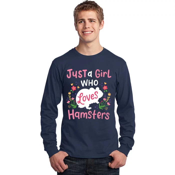 Hamster Gift Just A Girl Who Loves Hamsters Tall Long Sleeve T-Shirt