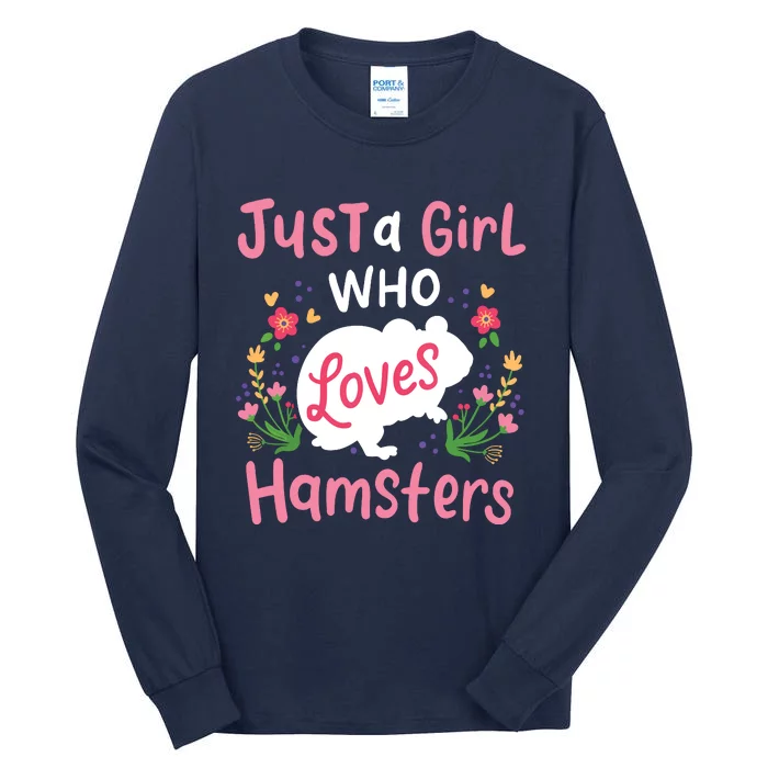 Hamster Gift Just A Girl Who Loves Hamsters Tall Long Sleeve T-Shirt