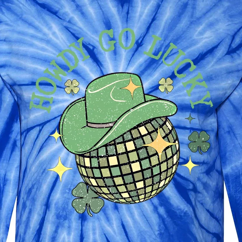 Howdy Go Lucky Western Happy St Patricks Day Disco Balls Cool Gift Tie-Dye Long Sleeve Shirt