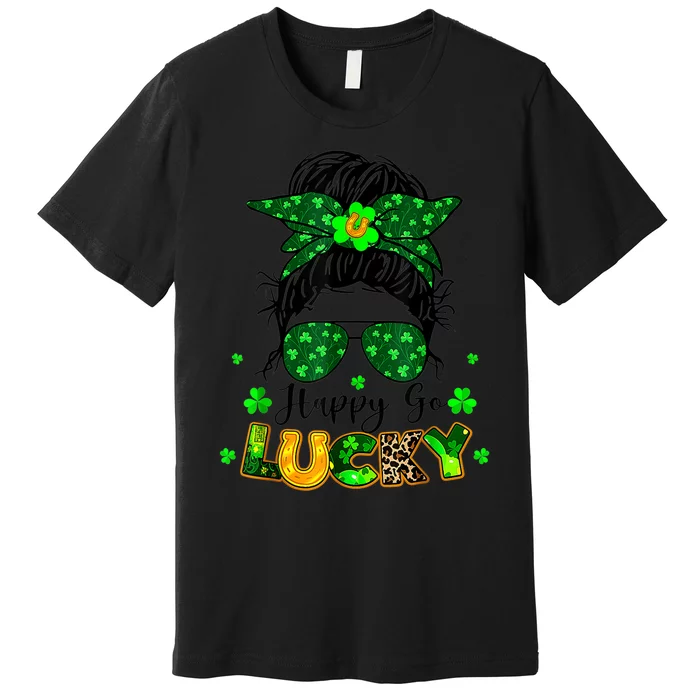 Happy Go Lucky Messy Bun Shamrock St Patrick's Day Wo Premium T-Shirt