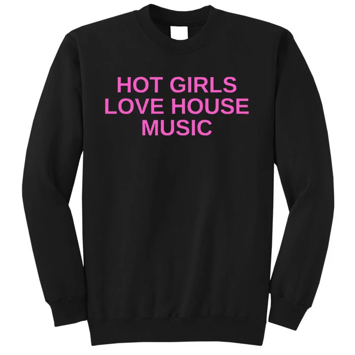 Hot G.I.R.L.S Love House Music Dj Techno Rave Edm Concert Slay Sweatshirt