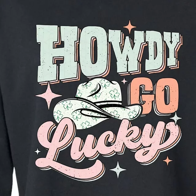 Howdy Go Lucky Western Hat St Patricks Day Retro Four Leaf Clover Cropped Pullover Crew